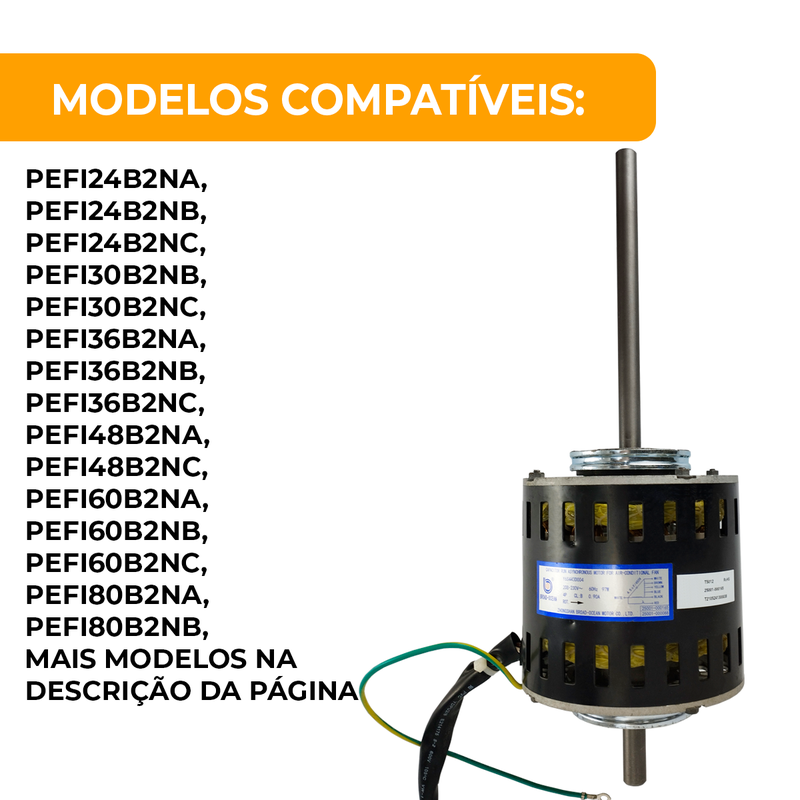 Motor Ventilador Evaporadora Piso Teto 24.000 a 80.000 Btus Motor Ventilador Evaporadora Piso Teto 24.000 a 80.000 Btus